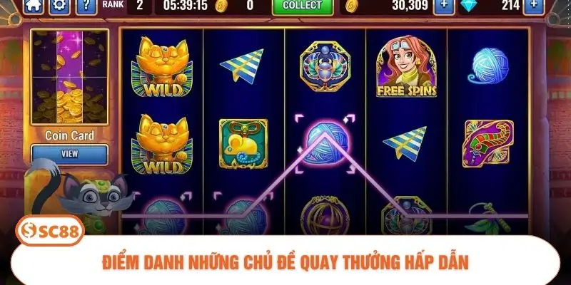 Điểm danh những chủ đề quay thưởng hấp dẫn