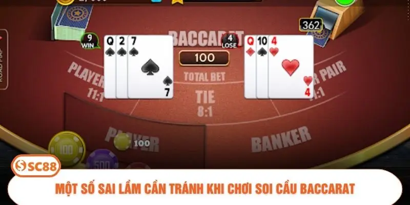Một số sai lầm cần tránh khi chơi soi cầu Baccarat