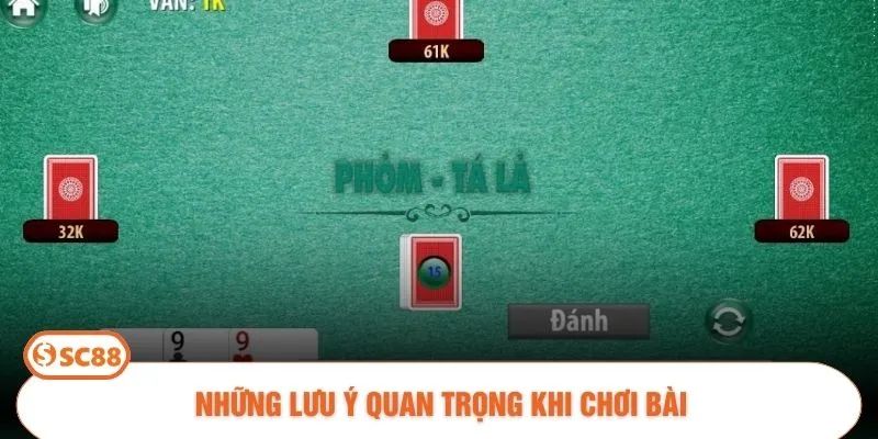 Những lưu ý quan trọng khi chơi bài