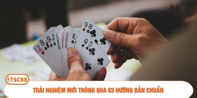 Trải nghiệm mới thông qua 03 hướng dẫn chuẩn