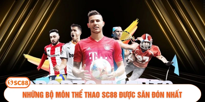 Những bộ môn thể thao SC88 được săn đón nhất